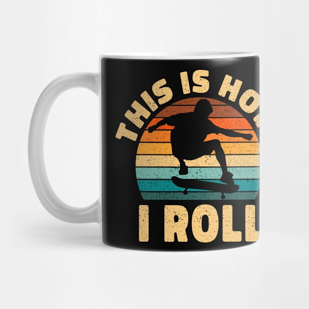 This How I Roll Skateboard Gift by Delightful Designs